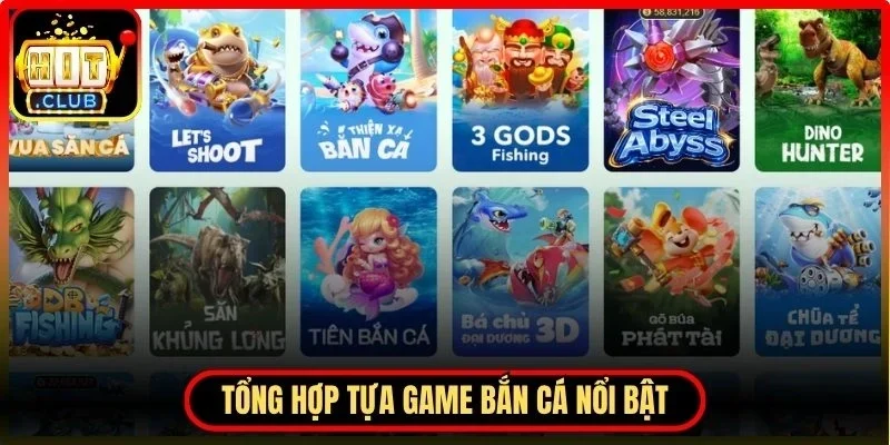 Bắn Cá Hitclub Trải Nghiệm Săn Thưởng Nổi Bật 2026 3 Hitclub Tổng hợp tựa game nổi bật tại bắn cá đầy hấp dẫn