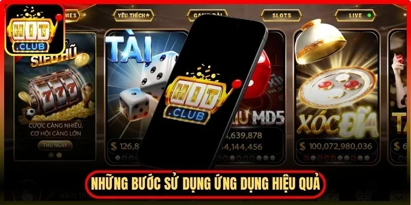 Tải App Hitclub An Toàn Với Hướng Dẫn Cài Đặt Nhanh 4 Hitclub Những bước sử dụng ứng dụng hiệu quả cho người mới
