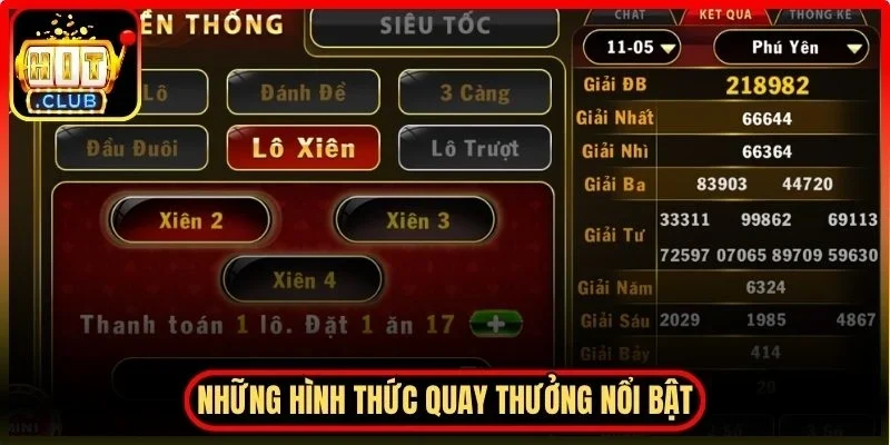 Xổ Số Hitclub Trải Nghiệm Quay Thưởng Linh Hoạt Mỗi Ngày 3 Hitclub Những hình thức quay thưởng nổi bật được nhiều người lựa chọn