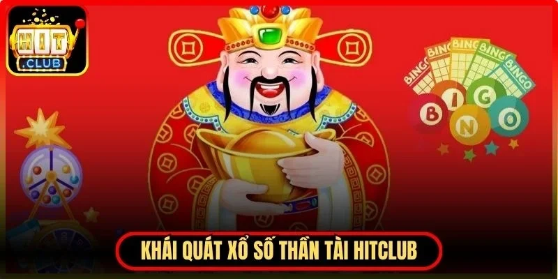 Xổ Số Thần Tài Hitclub – Cách Chơi Và Mẹo Dự Đoán Chuẩn Xác 2 Hitclub Khái quát Xổ số thần tài Hitclub